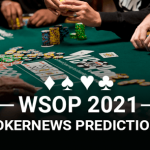 WSOP 2021: le Previsioni di PokerNews (Seconda Parte)